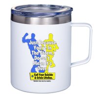 Just Because You're In The Storm Doesnt Mean It's Over 12oz Stainless Steel Coffee Mug