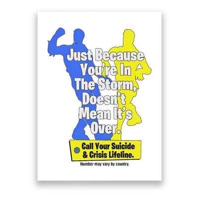 Just Because You're In The Storm Doesnt Mean It's Over Poster