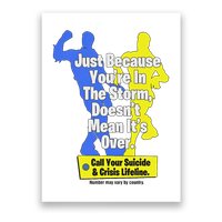 Just Because You're In The Storm Doesnt Mean It's Over Poster
