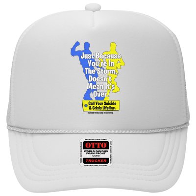 Just Because You're In The Storm Doesnt Mean It's Over Trucker Hat
