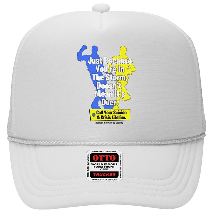 Just Because You're In The Storm Doesnt Mean It's Over Trucker Hat