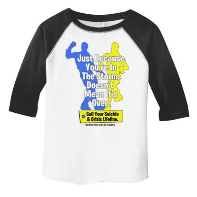Just Because You're In The Storm Doesnt Mean It's Over Toddler Fine Jersey T-Shirt