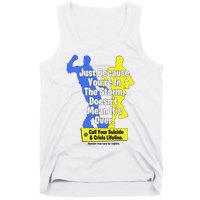 Just Because You're In The Storm Doesnt Mean It's Over Tank Top
