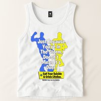 Just Because You're In The Storm Doesnt Mean It's Over Tank Top