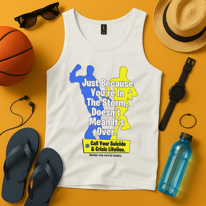 Just Because You're In The Storm Doesnt Mean It's Over Tank Top