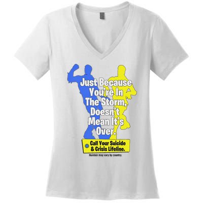 Just Because You're In The Storm Doesnt Mean It's Over Women's V-Neck T-Shirt