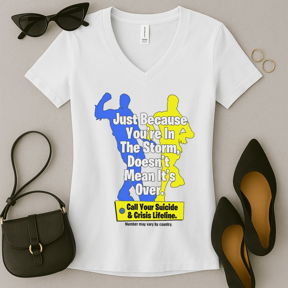 Just Because You're In The Storm Doesnt Mean It's Over Women's V-Neck T-Shirt