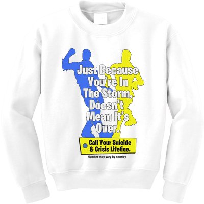 Just Because You're In The Storm Doesnt Mean It's Over Kids Sweatshirt