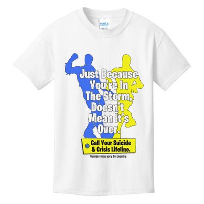 Just Because You're In The Storm Doesnt Mean It's Over Kids T-Shirt