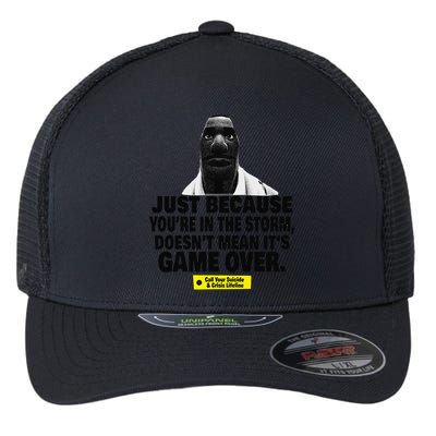 Just Because YouRe In The Storm DoesnT Mean ItS Game Over Flexfit Unipanel Trucker Cap