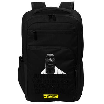 Just Because YouRe In The Storm DoesnT Mean ItS Game Over Impact Tech Backpack