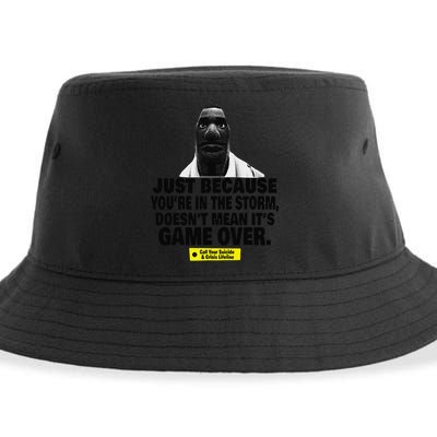 Just Because YouRe In The Storm DoesnT Mean ItS Game Over Sustainable Bucket Hat