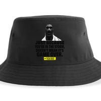 Just Because YouRe In The Storm DoesnT Mean ItS Game Over Sustainable Bucket Hat