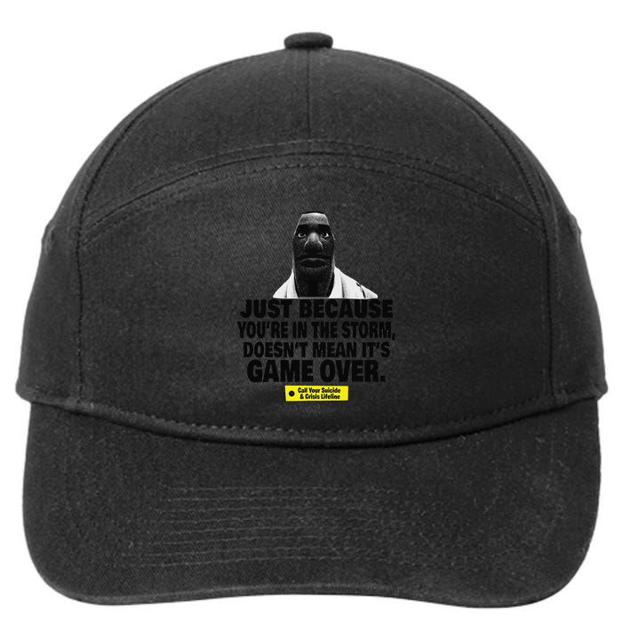 Just Because YouRe In The Storm DoesnT Mean ItS Game Over 7-Panel Snapback Hat
