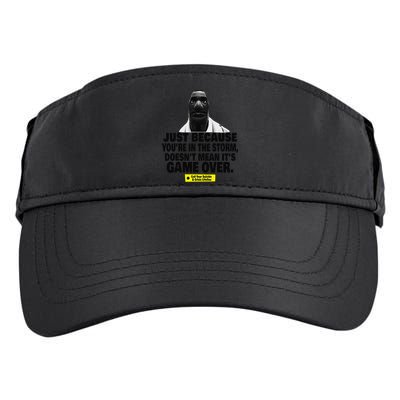 Just Because YouRe In The Storm DoesnT Mean ItS Game Over Adult Drive Performance Visor