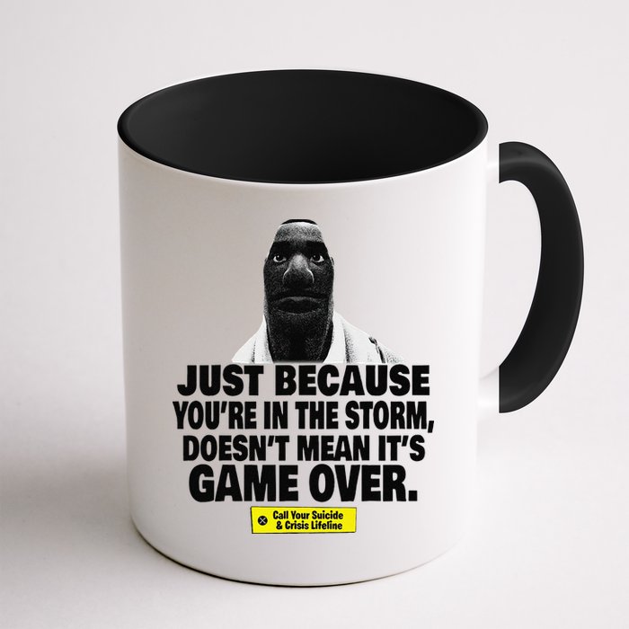 Just Because YouRe In The Storm DoesnT Mean ItS Game Over Mug