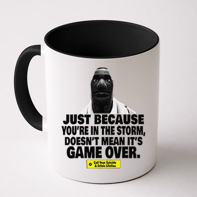 Just Because YouRe In The Storm DoesnT Mean ItS Game Over Mug