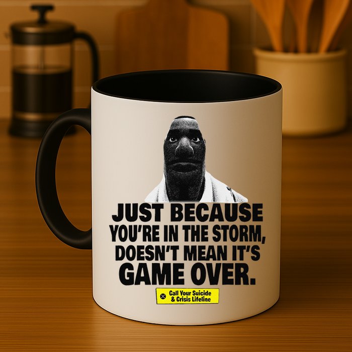 Just Because YouRe In The Storm DoesnT Mean ItS Game Over Mug