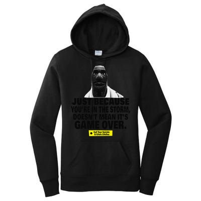 Just Because YouRe In The Storm DoesnT Mean ItS Game Over Women's Pullover Hoodie