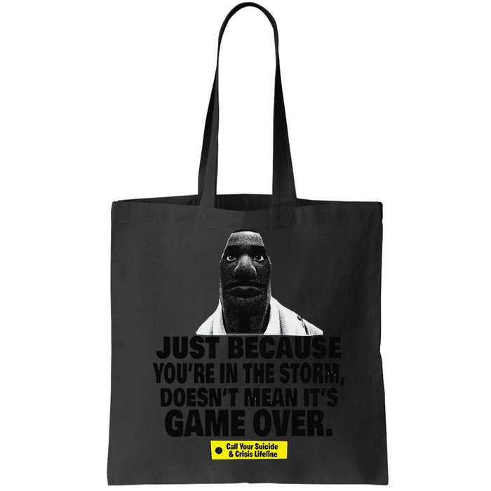 Just Because YouRe In The Storm DoesnT Mean ItS Game Over Bag