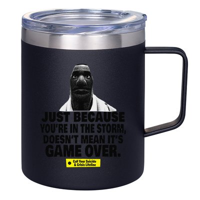Just Because YouRe In The Storm DoesnT Mean ItS Game Over 12oz Stainless Steel Coffee Mug