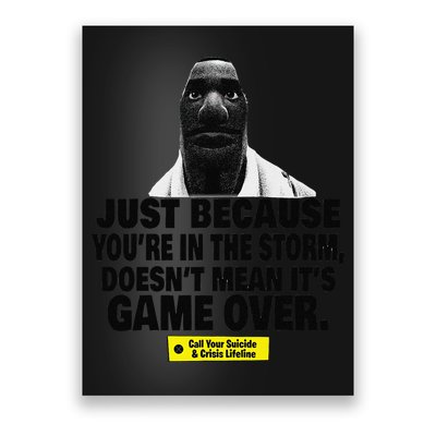 Just Because YouRe In The Storm DoesnT Mean ItS Game Over Poster