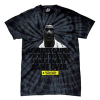 Just Because YouRe In The Storm DoesnT Mean ItS Game Over Tie-Dye T-Shirt