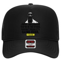 Just Because YouRe In The Storm DoesnT Mean ItS Game Over Trucker Hat