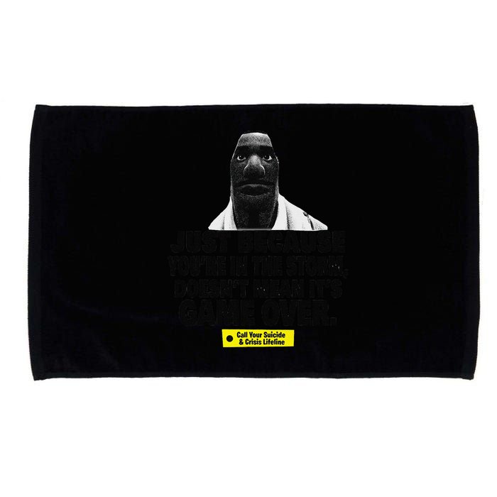 Just Because YouRe In The Storm DoesnT Mean ItS Game Over Microfiber Hand Towel
