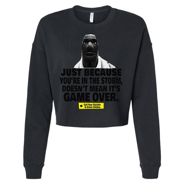Just Because YouRe In The Storm DoesnT Mean ItS Game Over Cropped Pullover Crew