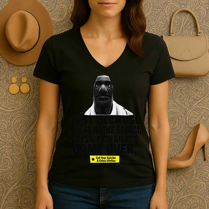 Just Because YouRe In The Storm DoesnT Mean ItS Game Over Women's V-Neck T-Shirt