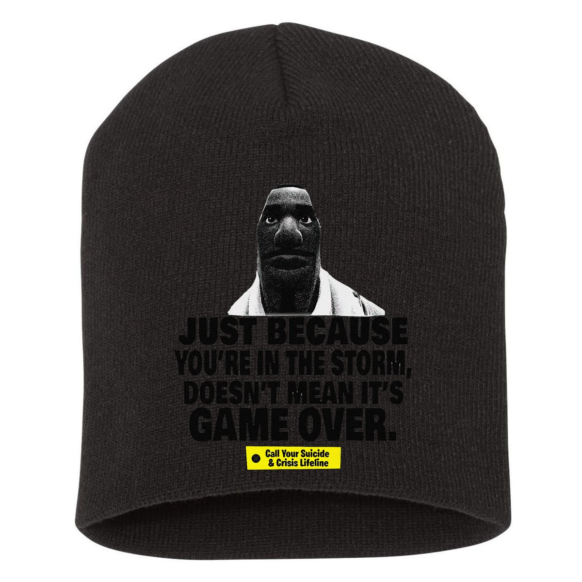 Just Because YouRe In The Storm DoesnT Mean ItS Game Over Short Acrylic Beanie