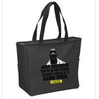 Just Because YouRe In The Storm DoesnT Mean ItS Game Over Zip Tote Bag