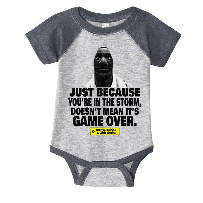 Just Because YouRe In The Storm DoesnT Mean ItS Game Over Infant Baby Jersey Bodysuit