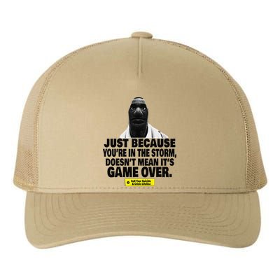 Just Because YouRe In The Storm DoesnT Mean ItS Game Over Yupoong Adult 5-Panel Trucker Hat