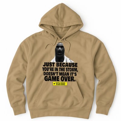Just Because YouRe In The Storm DoesnT Mean ItS Game Over Hoodie