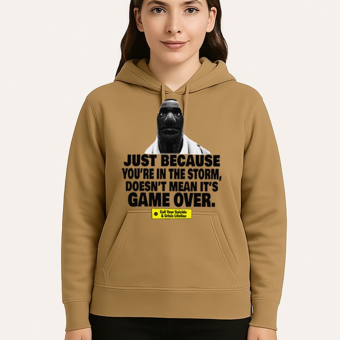 Just Because YouRe In The Storm DoesnT Mean ItS Game Over Hoodie