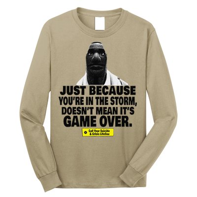 Just Because YouRe In The Storm DoesnT Mean ItS Game Over Long Sleeve Shirt
