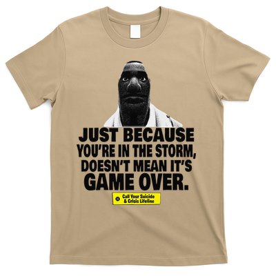 Just Because YouRe In The Storm DoesnT Mean ItS Game Over T-Shirt