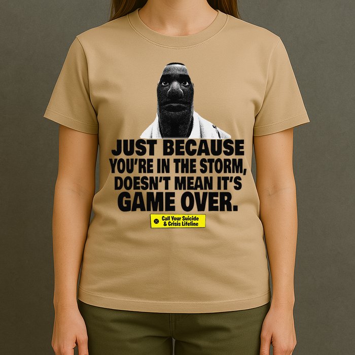 Just Because YouRe In The Storm DoesnT Mean ItS Game Over T-Shirt