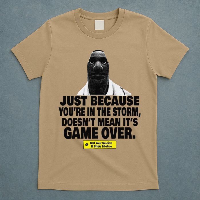 Just Because YouRe In The Storm DoesnT Mean ItS Game Over T-Shirt