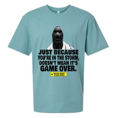 Just Because YouRe In The Storm DoesnT Mean ItS Game Over Sueded Cloud Jersey T-Shirt