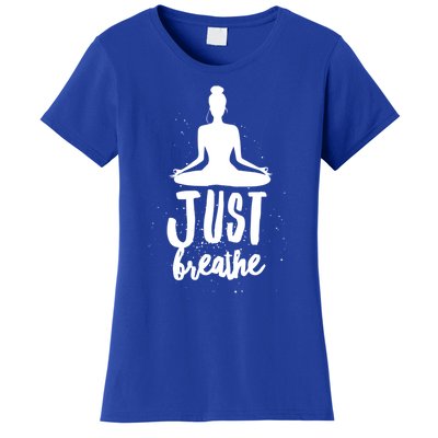 Just Breathe Yoga Namaste Spiritual Zen Meditation Meaningful Gift Women's T-Shirt