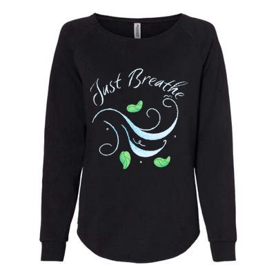 Just Breathe Yoga Meditation Inspirational Relax Tee Gift Womens California Wash Sweatshirt