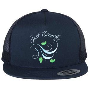 Just Breathe Yoga Meditation Inspirational Relax Tee Gift Flat Bill Trucker Hat