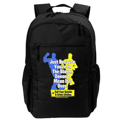 Just Because YouRe In The Storm DoesnT Mean ItS Over Daily Commute Backpack