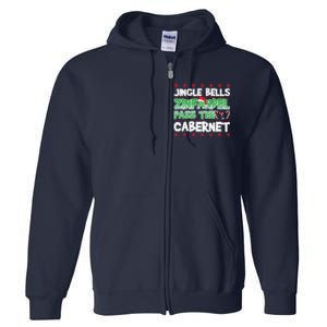 Jingle Bells Zinfandel Pass The Cabernet Full Zip Hoodie