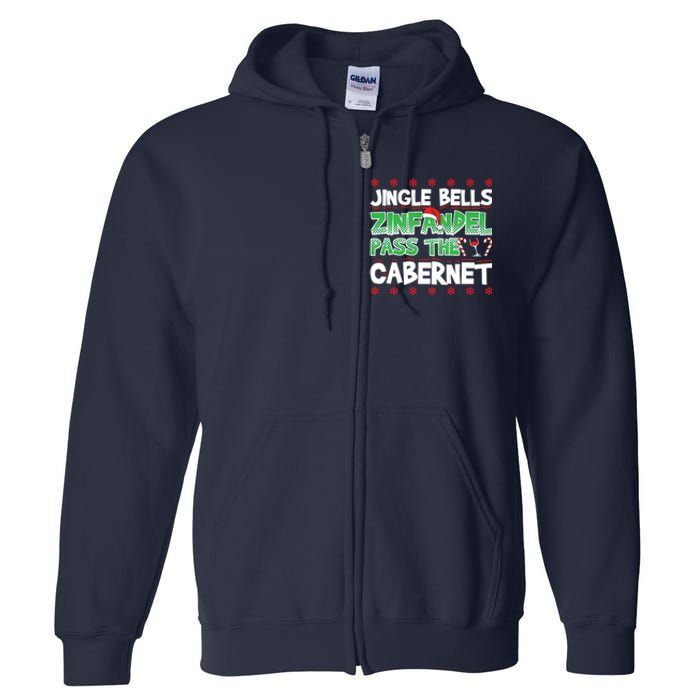 Jingle Bells Zinfandel Pass The Cabernet Full Zip Hoodie