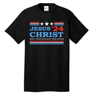 Jesus Christ 2024 President Usa Election Political Parody Tall T-Shirt