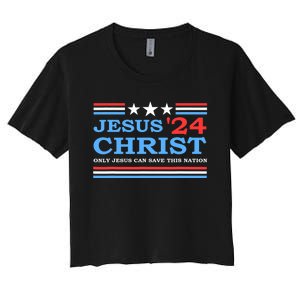 Jesus Christ 2024 President Usa Election Political Parody Women's Crop Top Tee